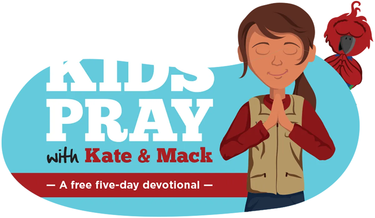 Kids Pray with Kate & Mack: A free five-day devotional